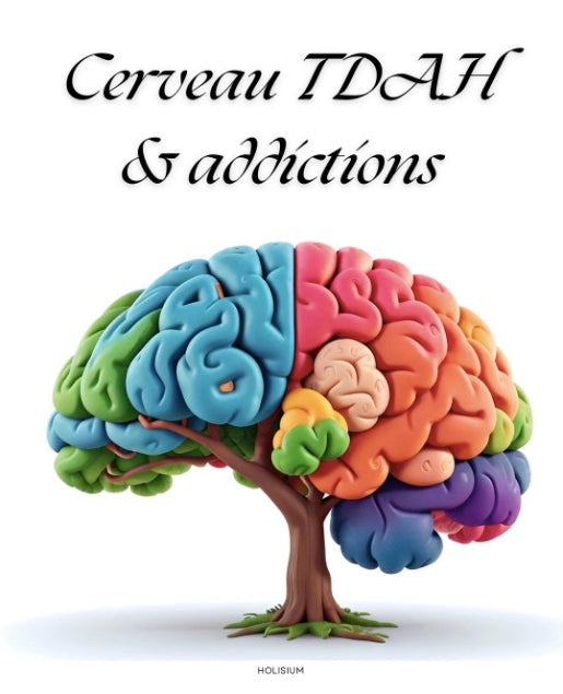 Cerveau TDAH & Addictions