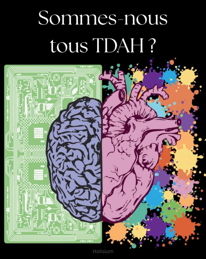 Sommes-nous tous TDAH ?